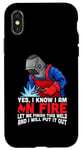 Coque pour iPhone X/XS Yes I Know I Am On Fire Let me Finish This Weld Welder
