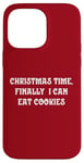 iPhone 14 Pro Max Christmas Time, Finally I Can Eat Cookies Case