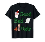 Christmas fun with the good bad and ugly T-Shirt