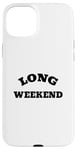 Coque pour iPhone 15 Plus Long week-end