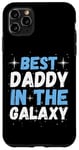 Coque pour iPhone 11 Pro Max Best Daddy in the Galaxy - Cadeau de fête des pères pour lui