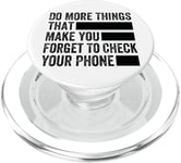 Do More Things That Make You Forget To Check Your Phone PopSockets PopGrip for MagSafe