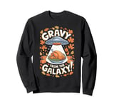 Gravy from the Galaxy Funny Thanksgiving Alien UFO UAP Sweatshirt