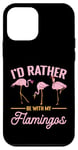 Coque pour iPhone 12 mini Pink Flamingo Lover - Je préfèrerais être avec mes flamants roses