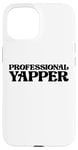 Coque pour iPhone 15 Professional Yapper