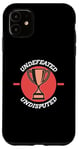 iPhone 11 Undefeated Undisputed Champion, MMA, Chael, Wrestle, Fight Case