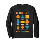 Geometry Keeps You In Shape Funny School Jokes For Kids Long Sleeve T-Shirt