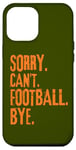 iPhone 14 Pro Max Sorry Can't Football Buy Orange Graphic Case