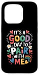 iPhone 15 Pro Behavior Analyst It's A Good Day To Pair With Me ABA Lover Case