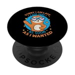 Sorry I Am Late I Got Here As Soon As I Wanted - Paresseux amusant PopSockets PopGrip Adhésif