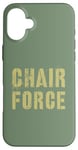 iPhone 16 Plus Sarcastic CHAIR FORCE Airman Warrior Proud Military Grunt Case