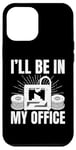 iPhone 12 Pro Max I'll be in My office 3D Printing Men Funny Case