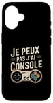 Coque pour iPhone 16 Je Peux Pas J’ai Console Homme Humour Gamer Cadeau Vintage