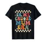 In My Cruise Mum Era Retro Groovy Cruise Mum Funny T-Shirt