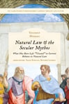 Natural Law &amp; the Secular Mythos  What Has Been Left &quot;Unsaid&quot; in Current Debates in Natural Law