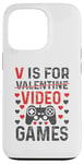 Coque pour iPhone 13 Pro V est pour les jeux vidéo, la Saint-Valentin, Funny Gamer, pour hommes et garçons