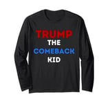 Donald Trump The Comeback Kid, Pride and Support For Trump Long Sleeve T-Shirt