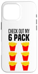 iPhone 16 Pro Max Check Out My Six Pack Fries 6 Packs Abs Costume French Fries Case