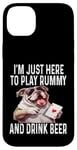 Coque pour iPhone 14 Plus Funny I'm Just Here To Play Rummy And Drink Beer Jeu de cartes