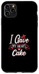 Coque pour iPhone 11 Pro Max I Gave My Heart To Cake – Cake Lover Valentine's Day