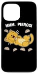 iPhone 13 Pro Max Cat dreaming about Pierogi Polska Polish Food Mmm Pierogi Case