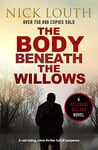 The Body Beneath the Willows (DCI Craig Gillard Crime Thrillers Book 9)