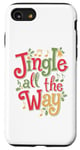 iPhone SE (2020) / 7 / 8 Jingle All the Way - Festive Humor Design Case