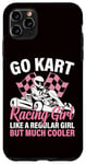 Coque pour iPhone 11 Pro Max Go Kart - Racing Girl Like A Regular Girl But Much Cool