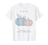 He or She What Will Our Little Pumpkin Be Halloween Gender T-Shirt