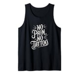 Funny Tattoo Pain Ink Humor Funny Tattoo Tank Top