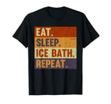 Eat Sleep Ice Bath Repeat - Funny Retro Vintage Cold Water T-Shirt