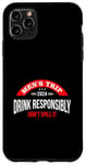 Coque pour iPhone 11 Pro Max Mens Trip 2024, Drink Responsibly, Don't Spill It