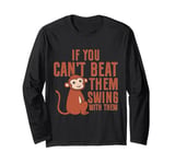 If you cant beat them swing with them Monkey Long Sleeve T-Shirt