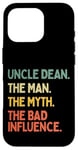 Coque pour iPhone 16 Pro Uncle Dean Citation humoristique The Man The Myth The Bad Influence