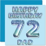 72nd Birthday Card for Dad - Blue Glitter Party Balloons - Happy Birthday Cards for 72 Year Old Dad Father from Son Daughter, 145mm x 145mm Bday Greeting Cards Gift