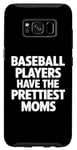 Coque pour Galaxy S8 Les joueurs de baseball ont les plus belles mamans pour les mamans de baseball