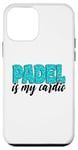 Coque pour iPhone 12 mini Padel Is My Cardio Sport Citation Padel pour femme