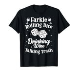 Dice Game Farkle Rolling Dice Drinking Wine T-Shirt