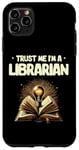 iPhone 11 Pro Max Trust Me I'm A Librarian Library Book Reading Books Case