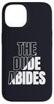 iPhone 14 The Dude Abides Vintage Design For Film Loving Bowler Case