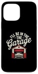 Coque pour iPhone 13 Pro Max I'll Be In The Garage Style Vintage Mechanic Dad Humour