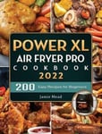 Jamie Mead Mead, PowerXL Air Fryer Pro Cookbook 2022: 200 Easy Recipes for Beginners