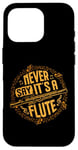 iPhone 16 Pro Piccoloist Never say it´s a flute Instrument Piccolo Case