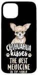 iPhone 15 Plus Chihuahua Chihuahueño Chihuahua Kisses The Best Medicine In Case