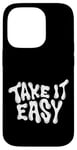 iPhone 14 Pro Take It Easy Graphic Quote Good Vibes Gift Women Men Kids Case