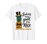 Morning Pineapple Looking Very Good Very Nice Viral T-Shirt