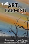 The Art of Farming: Sketches of a Life in the Country