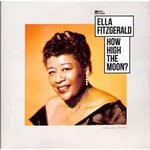 Ella Fitzgerald How High the Moon? (Vinyl) 12″ Album (Gatefold Cover) New