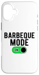 Coque pour iPhone 16 Plus Barbeque Mode On