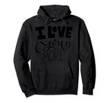 I Love You More Pullover Hoodie